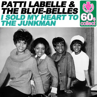 I Sold My Heart to the Junkman (Remastered) - Single - Patti LaBelle
