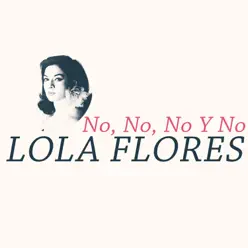 No, No, No y No - Single - Lola Flores No, No, No y No - Single - Lola Flores
