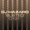 Busted - DJ Hazard lyrics
