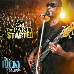 Blind Ricky McCants - Lets Get the Party Started
