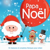 Papa Noël - 50 chansons et comptines féeriques pour enfant artwork