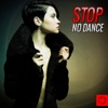 Stop No Dance