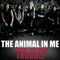 I Knew You Were Trouble - The Animal In Me lyrics