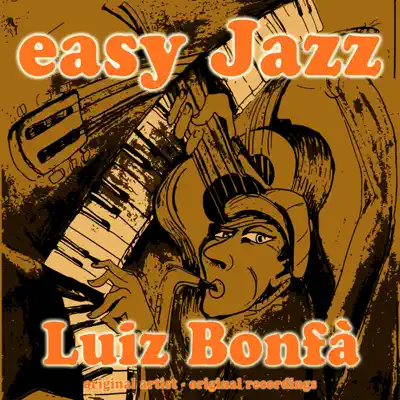 Easy Jazz (Remastered) - Luíz Bonfá