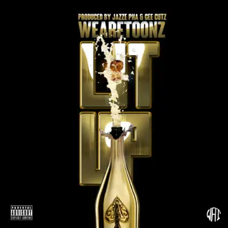 Lit Up! (feat. Jazze Pha) - Single by We Are Toonz album reviews, ratings, credits
