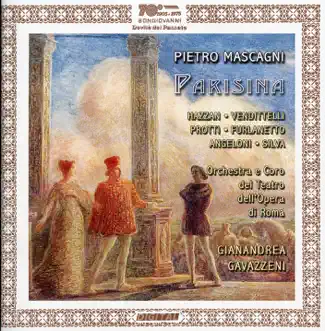 Pietro Mascagni: Parisina (Live) by Gianandrea Gavazzeni, Stella Silva, Giuseppe Vendittelli, Leonia Vetuschi, Corinna Vozza, Orchestra of the Rome Opera House, Coro del Teatro dell'Opera di Roma, Katia Angeloni, Etta Bernard, Ferruccio Furlanetto, Atarah Hazzan, Aldo Protti & Giovanna Di Rocco album reviews, ratings, credits