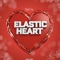 Elastic Heart (Kritikal Mass Remix) - Digital Sexy lyrics