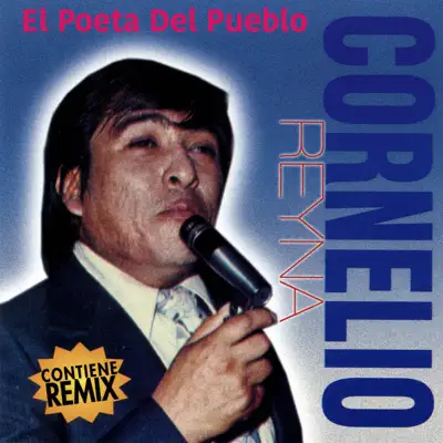 El Poeta del Pueblo - Cornelio Reyna El Poeta del Pueblo - Cornelio Reyna