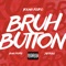 Bruh Button (feat. Yung Poppy & Jay Dubz) - Young Keiko lyrics