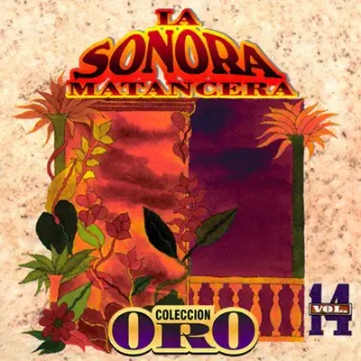 Colección Oro La Sonora Matancera, Vol. 14 - La Sonora Matancera Colección Oro La Sonora Matancera, Vol. 14 - La Sonora Matancera