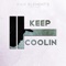 Keep Coolin' (feat. Chuuwee) - Raw Elementz lyrics