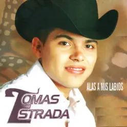Alas a Mis Besos - Tomás Estrada Alas a Mis Besos - Tomás Estrada