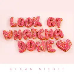 Look at Whatcha Done - Single - Megan Nicole