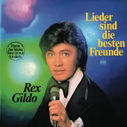 Lieder sind die besten Freunde - Rex Gildo