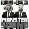 Stream & download Monster Sound (DJ MNS vs. E-Maxx) - EP