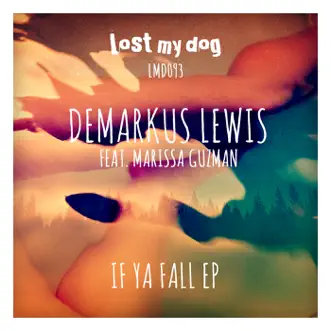 If Ya Fall (feat. Marissa Guzman) by Demarkus Lewis song reviws