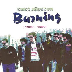 Cinco Años Con Burning (1985-1989) - Burning