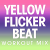 Yellow Flicker Beat (Extended Workout Mix) - Power Music Workout