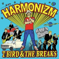 T Bird and the Breaks - Livin' with Love