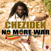 Chezidek - No More War