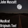 MusKrat Originals Too!