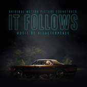 It Follows (Original Motion Picture Soundtrack) - Disasterpeace