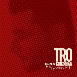 Tro Krikorian - Garmir Gagachner