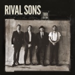 Rival Sons - Long As I Can See the Light