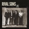 Too Much Love - Rival Sons lyrics