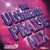 The Ultimate Praise Mix, Vol. 1