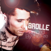 Burned By the Fire - Brolle