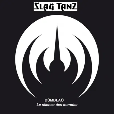 Dümblaö le silence des mondes (Slag Tanz) - Single - Magma