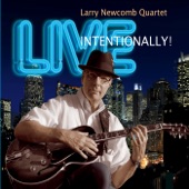 Larry Newcomb Quartet - Be My Love (Live)