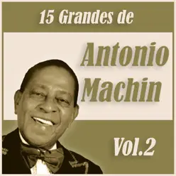 15 Grandes de Antonio Machín Vol. 2 - Antonio Machín