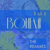 Stream & download Boheme (The Remixes) - EP