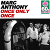 Once Only Once (Remastered) - Marc Anthony