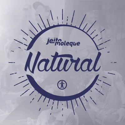 Natural (feat. Alexandre Carlo) - Single - Jeito Moleque