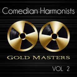 Gold Masters: Comedian Harmonists, Vol. 2 - Comedian Harmonists