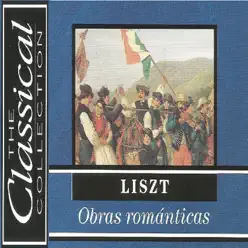 The Classical Collection - Liszt - Obras románticas - London Festival Orchestra The Classical Collection - Liszt - Obras románticas - London Festival Orchestra