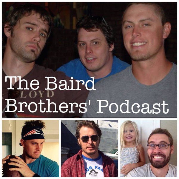 bairdbrothers podcast