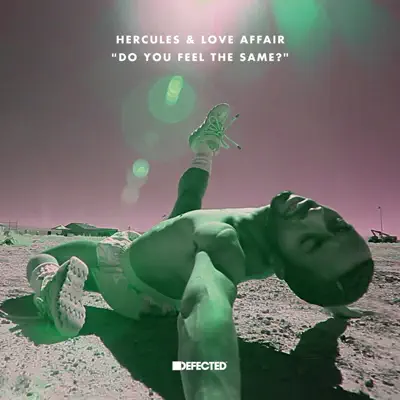 Do You Feel the Same? (Defected) [Remixes] - Single - Hercules and Love Affair
