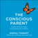 Shefali Tsabary - The Conscious Parent: Transforming Ourselves, Empowering Our Children (Unabridged)