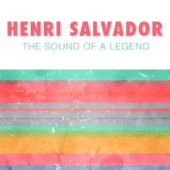 The Sound of a Legend - Henri Salvador