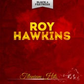 Roy Hawkins - It's Too Late to Change - Original Mix