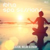 Ibiza SPA Sessions, Vol. 3 (Listen, Relax & Enjoy!), 2015