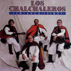 Juntando Sueños - Los Chalchaleros