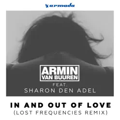 In and Out of Love (feat. Sharon den Adel) [Lost Frequencies Remix] - Single - Armin Van Buuren