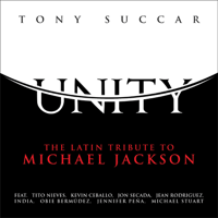 Tony Succar - Unity: The Latin Tribute To Michael Jackson artwork