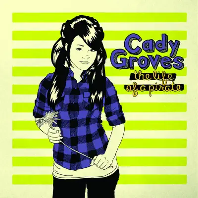 Life of a Pirate - Cady Groves