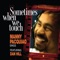 Sometimes When We Touch (feat. Dan Hill) - Manny Pacquiao lyrics